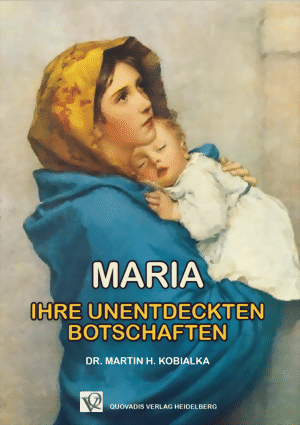Maria - Ihre unentdeckten Botschaften
